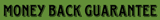Money Back Guarantee